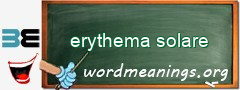 WordMeaning blackboard for erythema solare